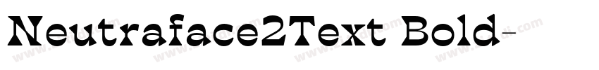 Neutraface2Text Bold字体转换